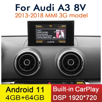 Android 11 CarPlay 4+64GB Pentru toate modelele Audi A3 8V 2013~2018 Auto Multimedia GPS Navi Stereo WiFi 4G IPS Ecran Tactil