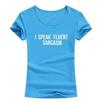 Femei Amuzant Tricou Vorbesc Fluent Sarcasm Scrisoare Imprimat Bumbac T-Shirt Moda De Vara Maneca Scurta Topuri Doamna Fata